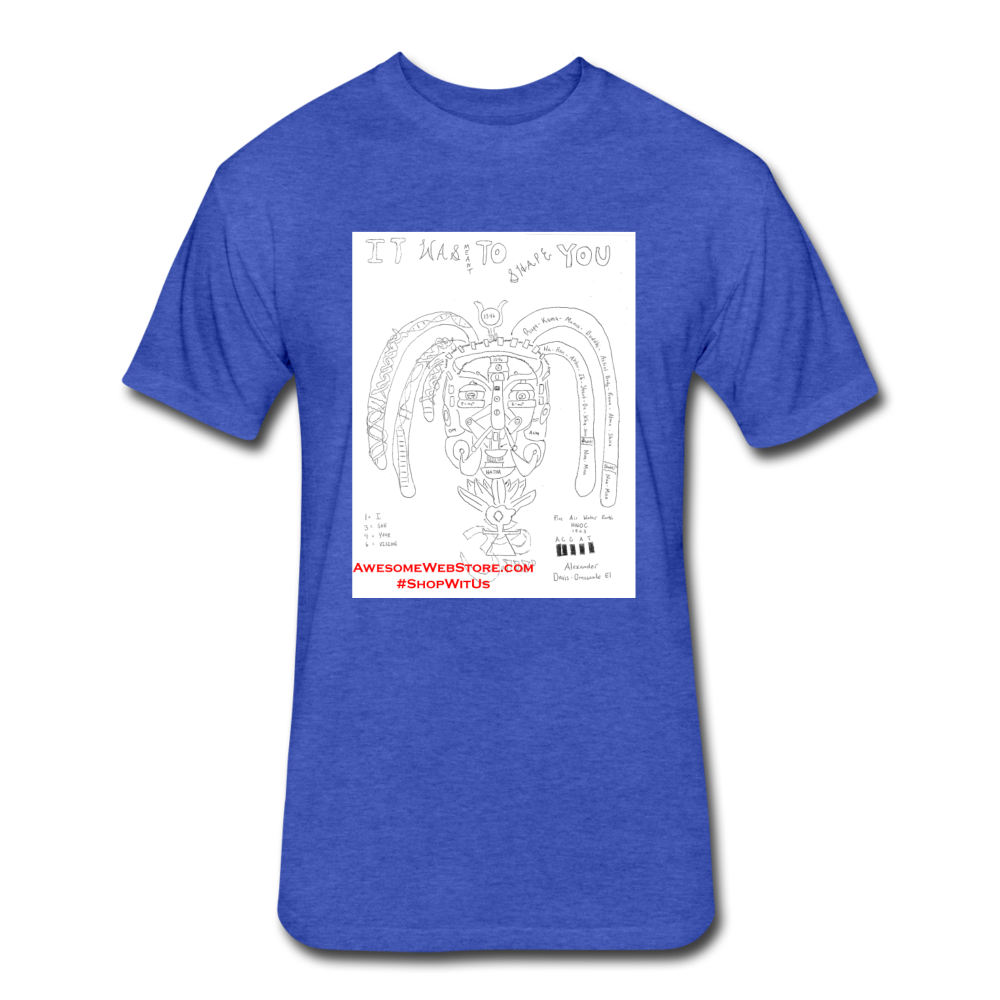 It Was Meant To Shape You T - heather royal