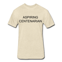 Aspiring Centenarian T-Shirt