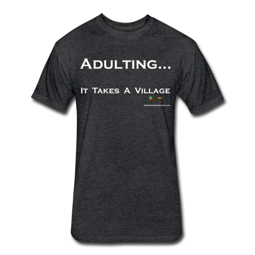 Adulting... It Takes A Village - heather black