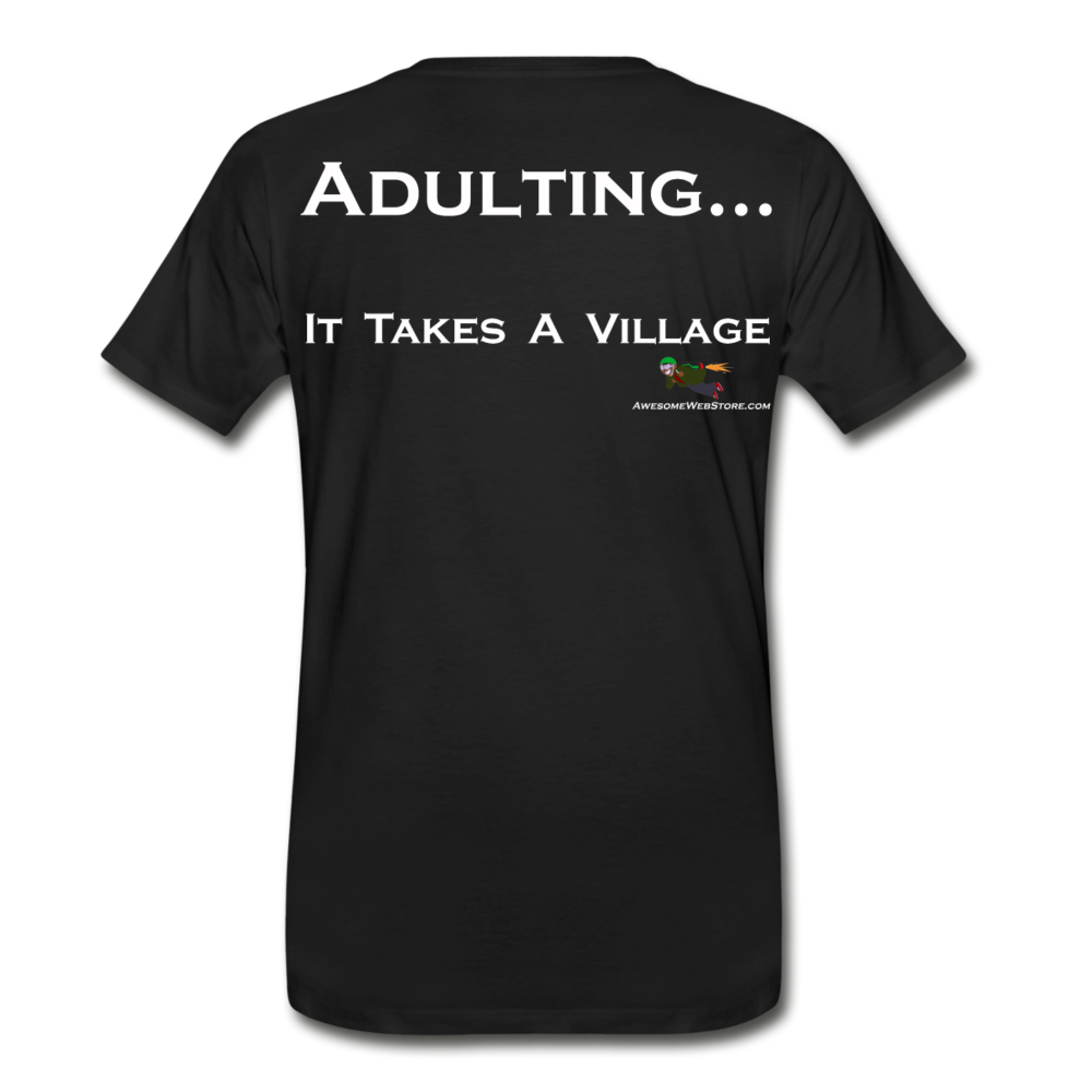 Adulting... T-Shirt - black